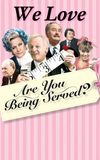 We Love Are You Being Served?