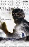 Oltre La Nebbia - Il mistero di Rainer Merz