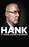 Hank: 5 Years from the Brink