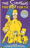 The Simpsons: Too Hot For TV