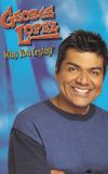 George Lopez: Why You Crying?