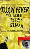 Yellow Fever: The Rise and Fall of the Giallo