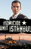 Homicide Unit Istanbul