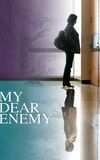 My Dear Enemy