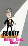 Rodney Dangerfield: Nothin' Goes Right