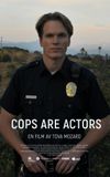 Cops are Actors