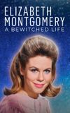 Elizabeth Montgomery: A Bewitched Life