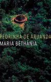 Maria Bethânia: Pedrinha de Aruanda