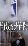 Dying to be Frozen