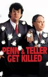 Penn & Teller Get Killed