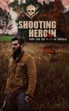 Shooting Heroin