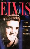 Elvis: Rare Moments with the King