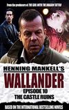 Wallander 10 - The Castle Ruins