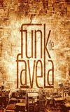 Inside the Mind of Favela Funk