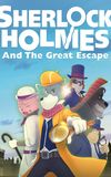 Sherlock Holmes and the Great Escape