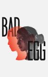 Bad Egg