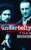 Underbelly Files: Infiltration