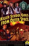 Killer School Girls from Outer Space