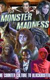 Monster Madness: The Counter Culture To Blockbusters