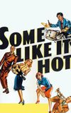 Some Like It Hot