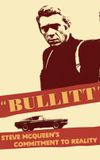 'Bullitt': Steve McQueen's Commitment to Reality