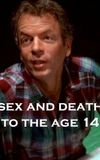 Sex and Death to the Age 14