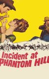 Incident at Phantom Hill