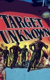 Target Unknown