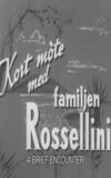 A Brief Encounter with the Rossellini Family