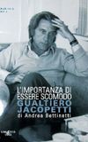 The Importance of Being Uncomfortable: Gualtiero Jacopetti