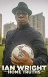 Ian Wright: Home Truths