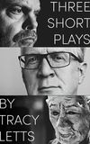 Three Short Plays by Tracy Letts