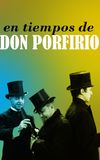 In the Times of Don Porfirio