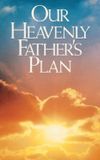 Our Heavenly Father's Plan