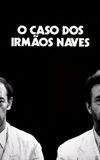 The Case of the Naves Brothers