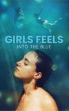 Girls Feels: Into the Blue