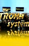 The Troma System