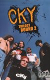 CKY Trilogy: Round 2