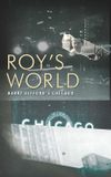 Roy's World: Barry Gifford's Chicago