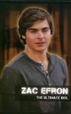 Zac Efron: The Ultimate Idol