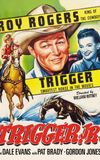 Trigger, Jr.