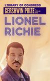 Lionel Richie: The Library of Congress Gershwin Prize For Popular Song