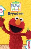 Sesame Street: Elmo's World: Opposites