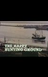 The Happy Hunting Ground