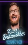 Kurt Braunohler: Trust Me