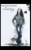 You've Got A Friend: The Carole King Story