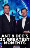 Ant and Dec's 30 Greatest Moments