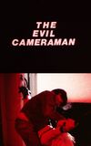 The Evil Cameraman