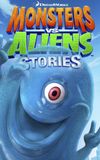 Monsters vs Aliens Stories