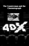 The Countryman and the Cinematograph 4DX